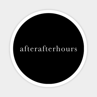 Afterafterhours Magnet